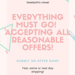 EVERYTHING MUST GO!!!!!! ACCEPTING OFFERS!!!!!